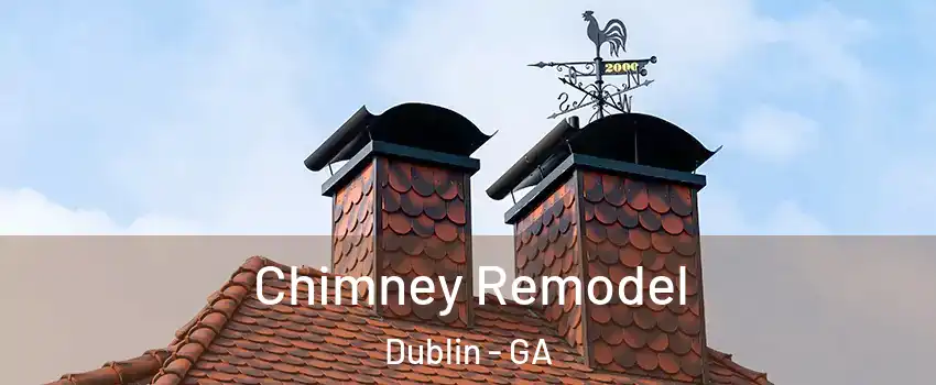  Chimney Remodel Dublin - GA
