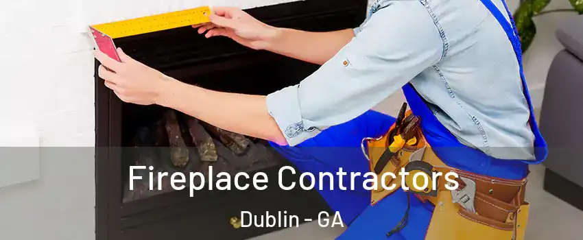  Fireplace Contractors Dublin - GA