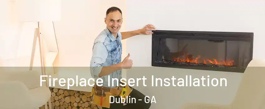 Fireplace Insert Installation Dublin - GA