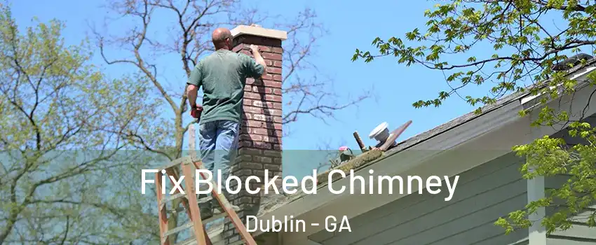  Fix Blocked Chimney Dublin - GA